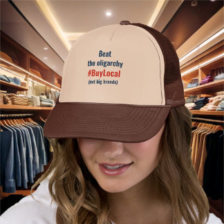 Beat the oligarchy Buy Local Truckerkappe