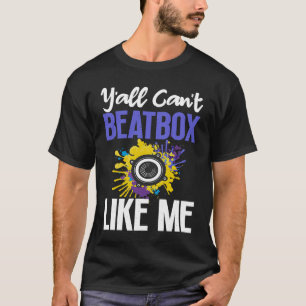 Beatbox Beatboxing Beatboxer Music T-Shirt