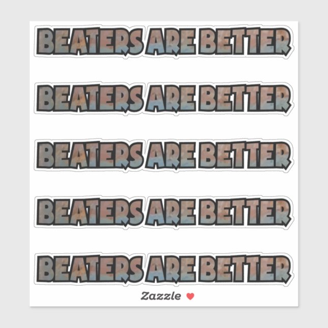 Beaters sind besser geschnitten Vinyl Sticker (Blatt)