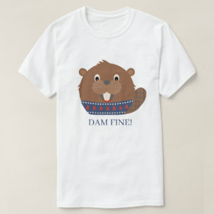 Beau animal 'DAM FINE ! ' T-shirt Beaver