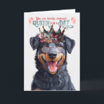 Beauceron Dog Queen for Day Funny Birthday Karte<br><div class="desc">Crown the Beauceron dog Mom or dog lover queen für einen Tag,  wenn Sie diesen niedlichen und lustigen Geburtstag zu Gruß ihren Weg für einen Tag mit Leckerei.</div>