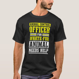 Beauftragter für die Kontrolle von Tieren — Schutz T-Shirt