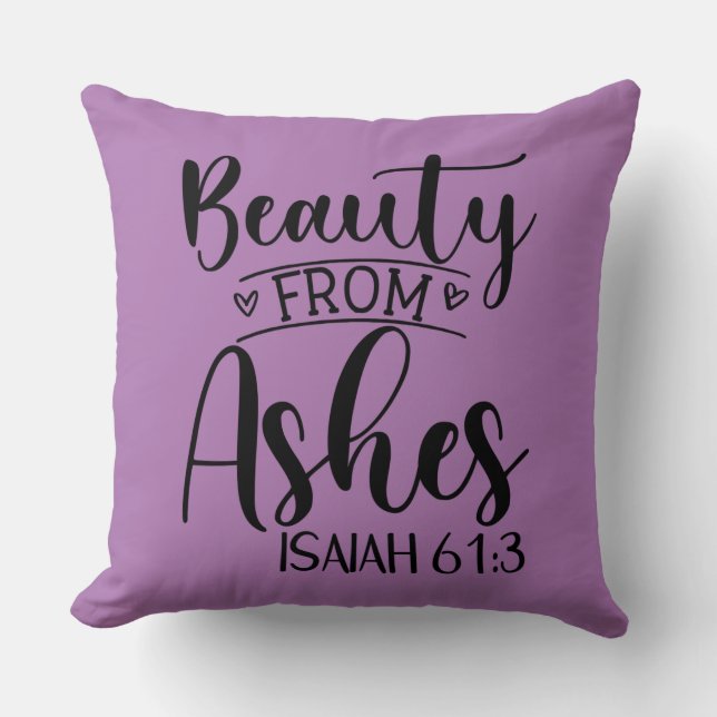 Beauté d'Ashes Isaiah 61:3 Oreiller (Recto)