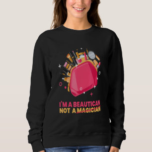 Beauticia I M A Beautican Kosmetics Make up Beaut Sweatshirt