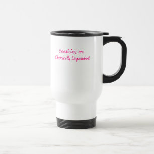 Beauticians sind chemisch abhängige Tasse