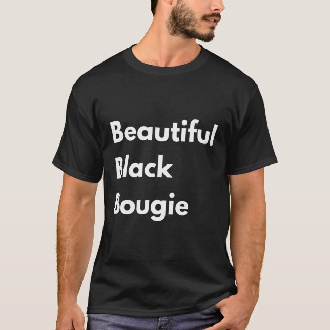 Beautiful Black Bougie T-Shirt (Vorderseite)