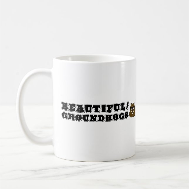 Beautiful/Groundhogs Coffee Tasse (Links)