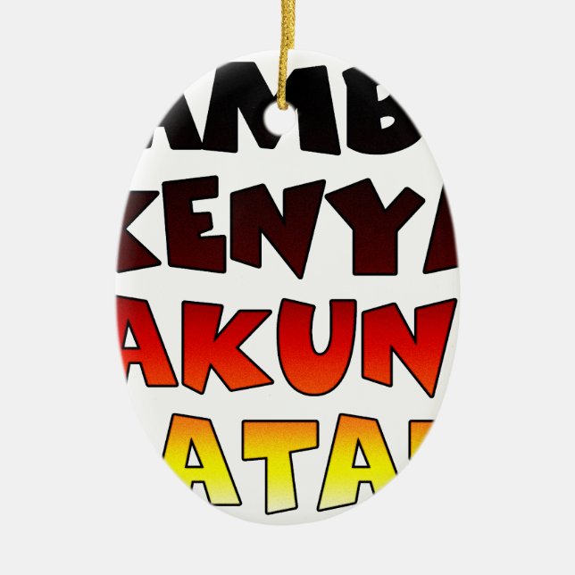 Beautiful Jambo Kenya Hakuna Matata Schöne Aussich Keramik Ornament (Vorne)