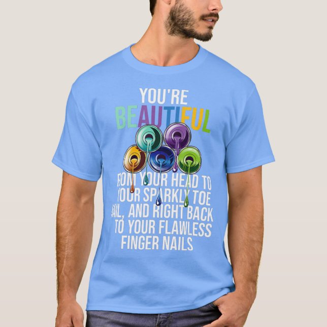 Beautiful Nail Tech Technican Artist Manicurist T-Shirt (Vorderseite)