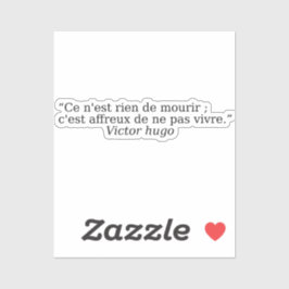 Beautiful quotes about life by Victor Hugo Aufkleber