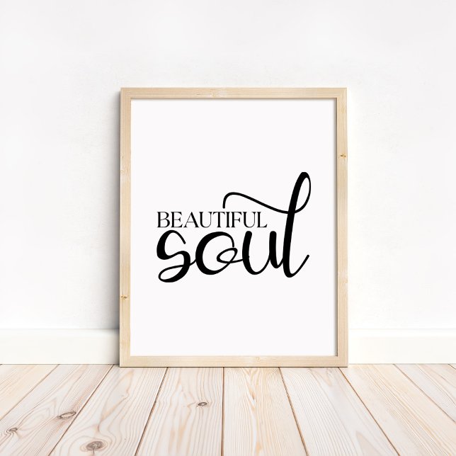 Beautiful Soul - Boho Minimalist Motivational  Poster (Beautiful Soul - Boho Minimalist Motivational Poster in a neutral wooden frame)