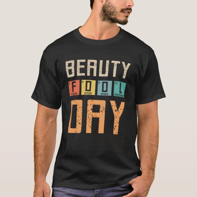 Beauty Fool Day, April Fools Day 1. April Fool Ch T-Shirt (Vorderseite)