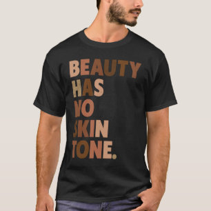 Beauty hat keinen Hautkrebs Melanin BLM Slogan T-Shirt