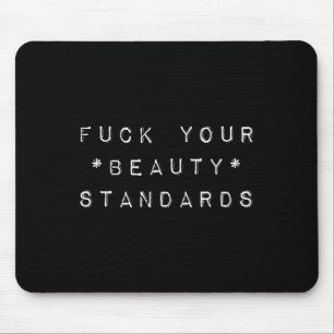 Beauty Standards - Feminism Statement Mousepad