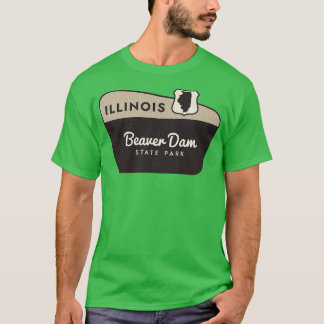 Beaver Dam Staat Park Illinois Begrüßungszeichen T-Shirt