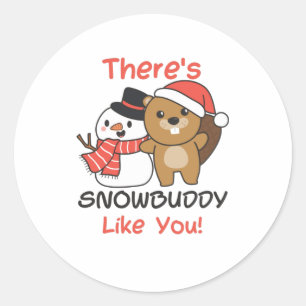 Beaver There's Snowbuddy Like Snowman Pun Runder Aufkleber