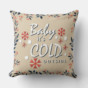 Bébé Il fait froid dehors Coussin