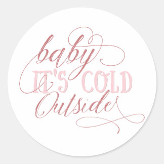Bébé Il fait froid dehors Sticker de script rose