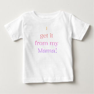 Bébé Je l'ai de mon Mama T-shirt drôle pour enfants