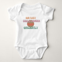 Bébé pourrait gouverner – Body amusant