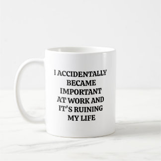 Became Important At Work Funny Coworker Promotion Kaffeetasse