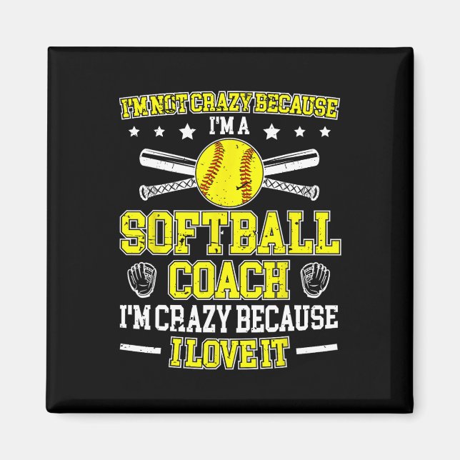 Because I'm A Softll Coach Softll Coaching  Magnet (Vorne)