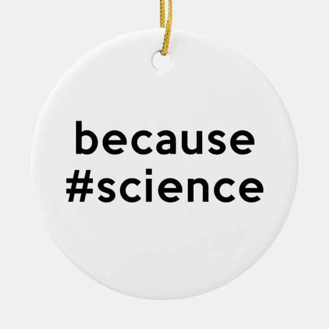 Because Science Keramik Ornament (Vorne)