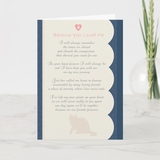 Because You Loved Me poem Cat Sympathy Karte (Vorderseite)