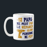 Becher / Mug, wenn Dad ihn nicht reparieren kann Kaffeetasse<br><div class="desc">Becher / Mug als Geschenk Vatertag / Geburtstag Papa: Wenn Papa es nicht reparieren kann...  Niemand kann...  Eine Idee für Papa's Geburtstagsfeier oder Vatertag...  zu schenken oder sich zu amüsieren. Verfügbar für Männer wie Tasses und Mugs... </div>