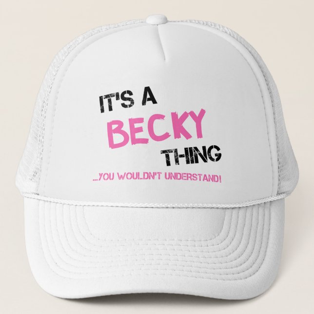 Becky, was du nicht verstehen würdest truckerkappe (Vorderseite)