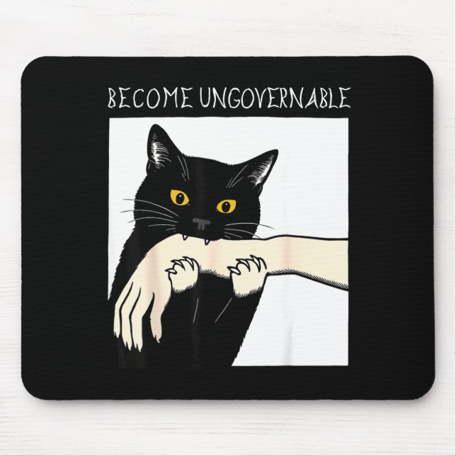 Become Ungovernable - Black Cat Biting Hand Funny  Mousepad (Vorne)