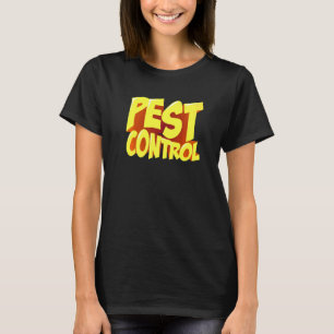 Bed Bug Pest Kontrolle Exterminator Pest Controlle T-Shirt