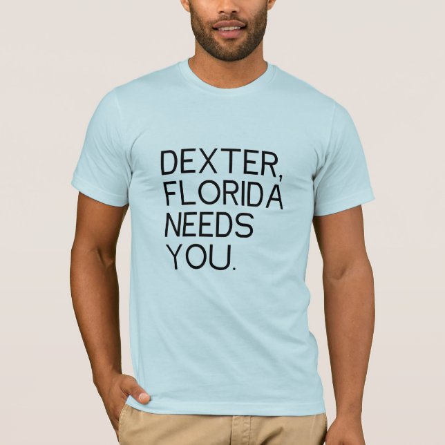 Bedarf Dexters Florida Sie T-Shirt (Vorderseite)