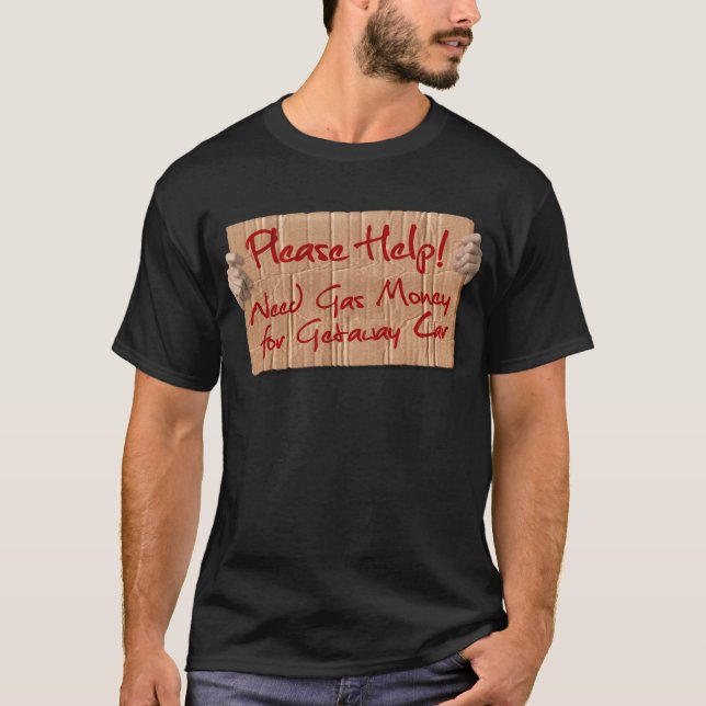 Bedarfs-Gas-Geld für Fluchtwagen T-Shirt (Vorderseite)