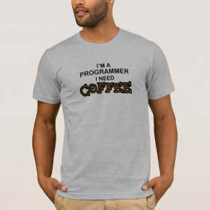 Bedarfs-Kaffee - Programmierer T-Shirt