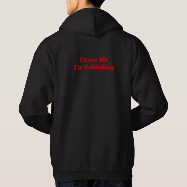 Bedecken Sie mich, den ich neu lade Hoodie (Rückseite)
