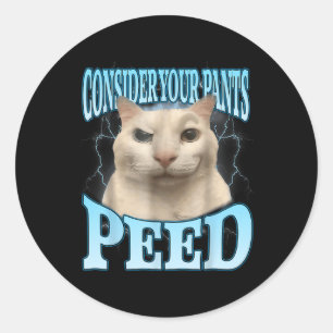 Bedenke deine Hose hat lustig gepinkelt Freak Cat Runder Aufkleber