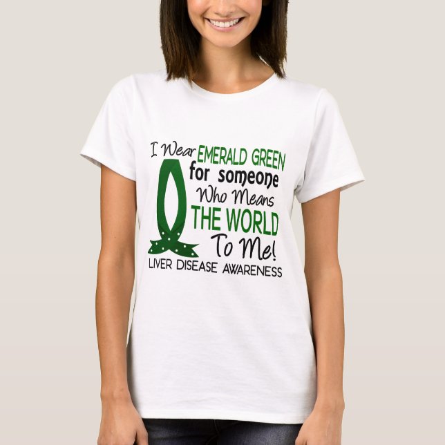 Bedeutet die Welt zu mir Leberkrankheit T-Shirt (Vorderseite)