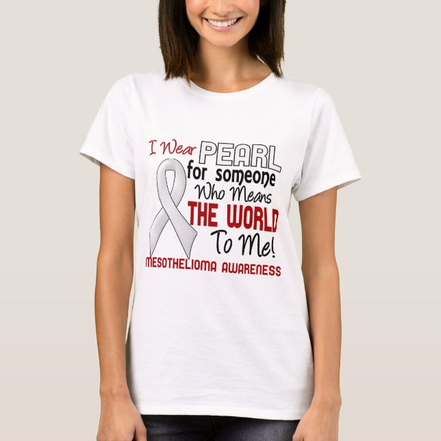 Bedeutet die Welt zu mir Mesotheliom 2 T-Shirt (Vorderseite)