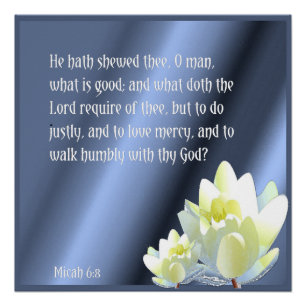 Bedeutungsvolles Micah 6:8 Schrifts-Plakat Poster
