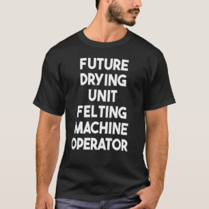 Bediener der zukunftsweisenden Trockeneinheit T-Shirt