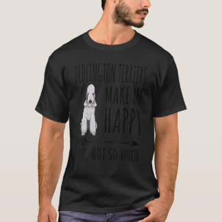 Bedlington Terriers machen mich glücklich, nicht s T-Shirt