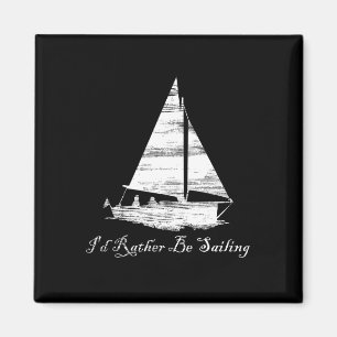 Bedruckt Ich Würde Lieber Segeln Segelboot Booten Magnet