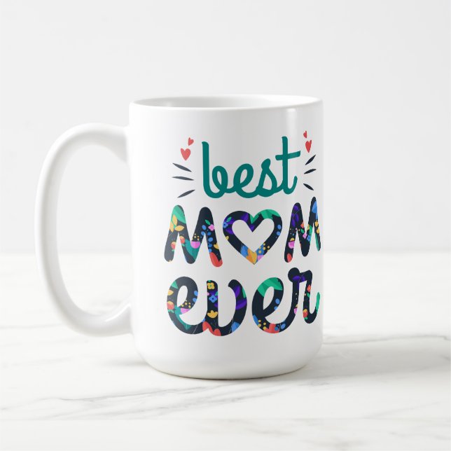 Bedt Mom hat jemals Blumentypografie niedlich Kaffeetasse (Links)