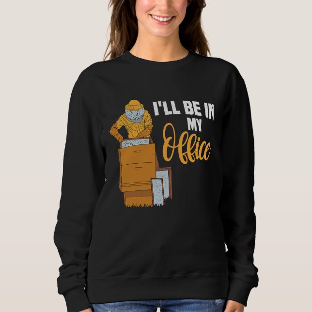 Bee & Beehive is Work Office Bee keeper Sweatshirt (Vorderseite)