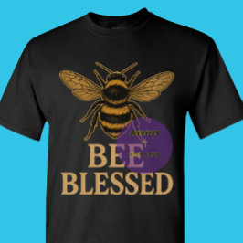 Bee Blessed - Christian T-Shirt