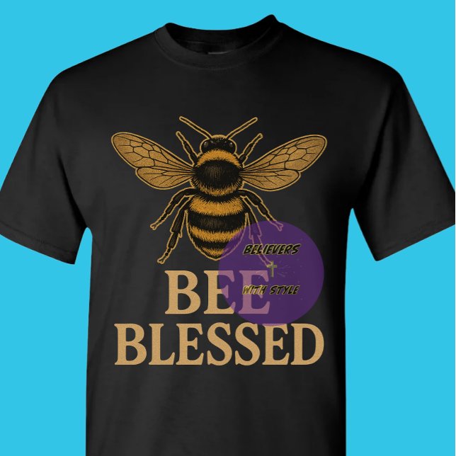 Bee Blessed - Christian T-Shirt (Von Creator hochgeladen)
