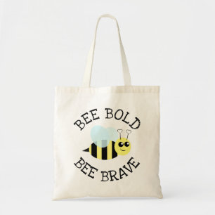 Bee Bold Bee Brave Tragetasche