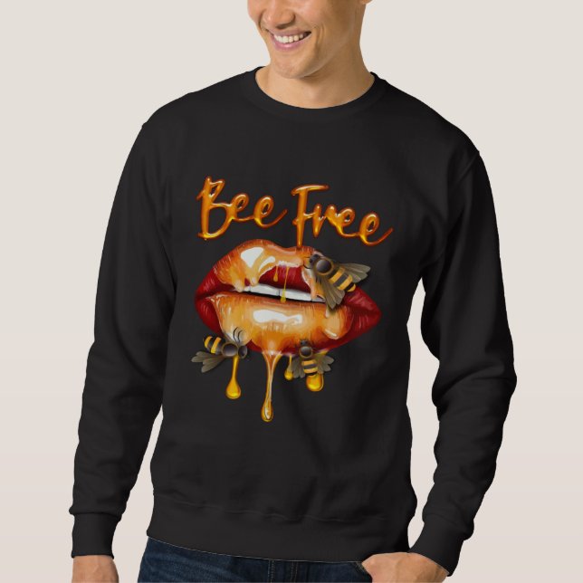 Bee Free Honey Lips HoneyBee Queen Costume Beekeep Sweatshirt (Vorderseite)