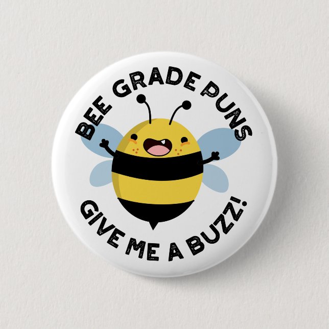 Bee Grade Puns geben mir einen Buzz Puff Button (Vorderseite)